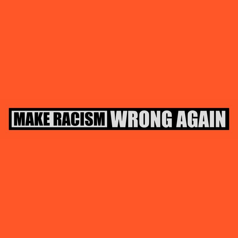 make racism wrong again