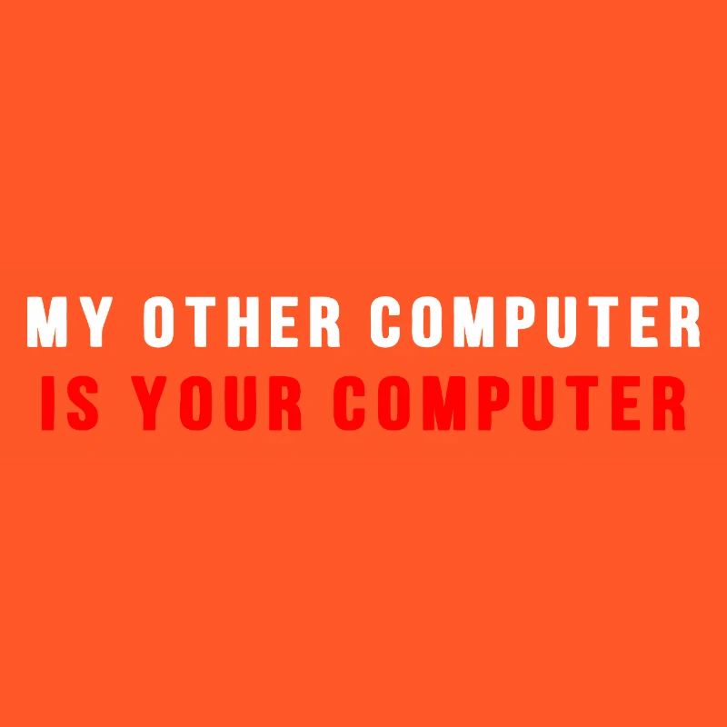 Mein anderer Computer ist dein Computer
