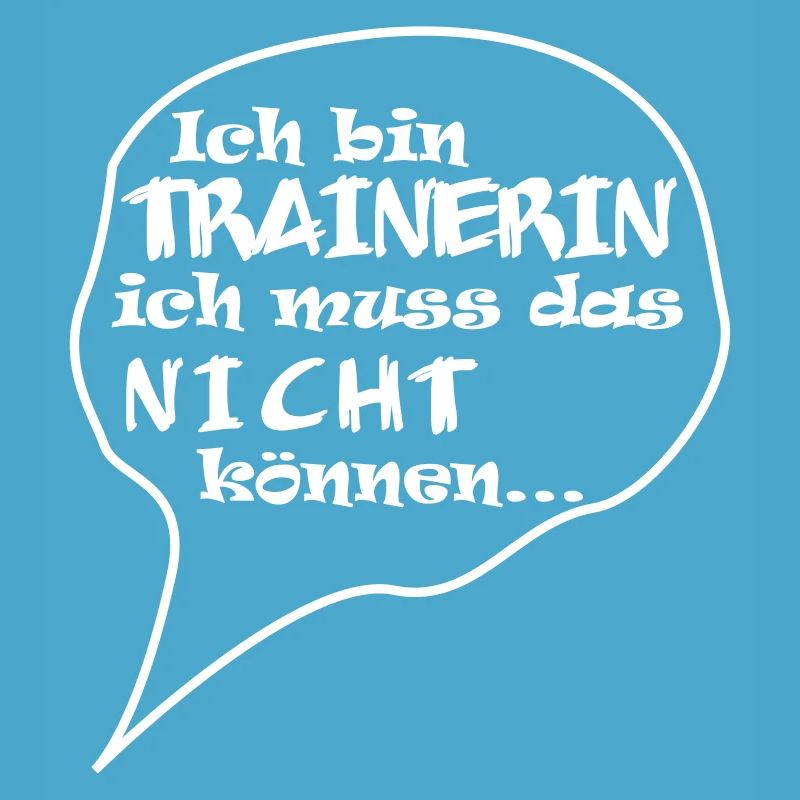 Ich bin Trainerin - ich muss das nicht können