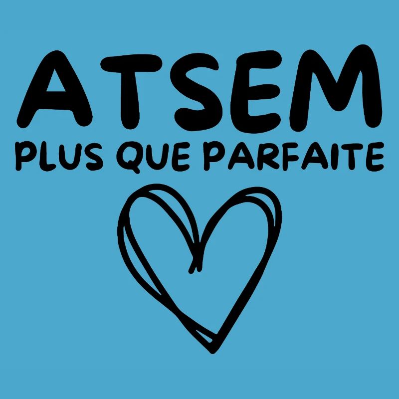 ATSEM plus que parfaite, c’est moi