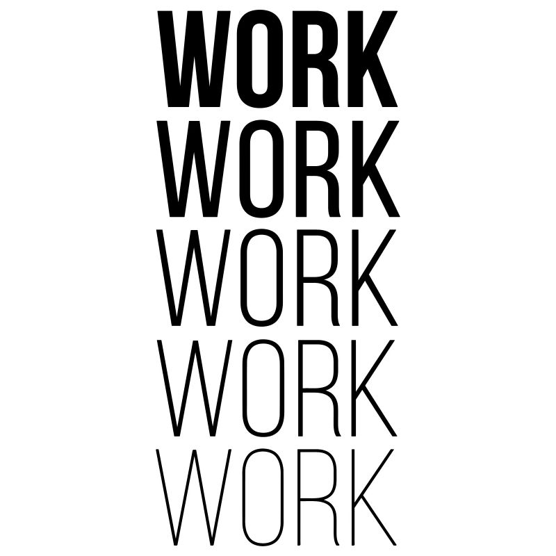 Work Work Work Work