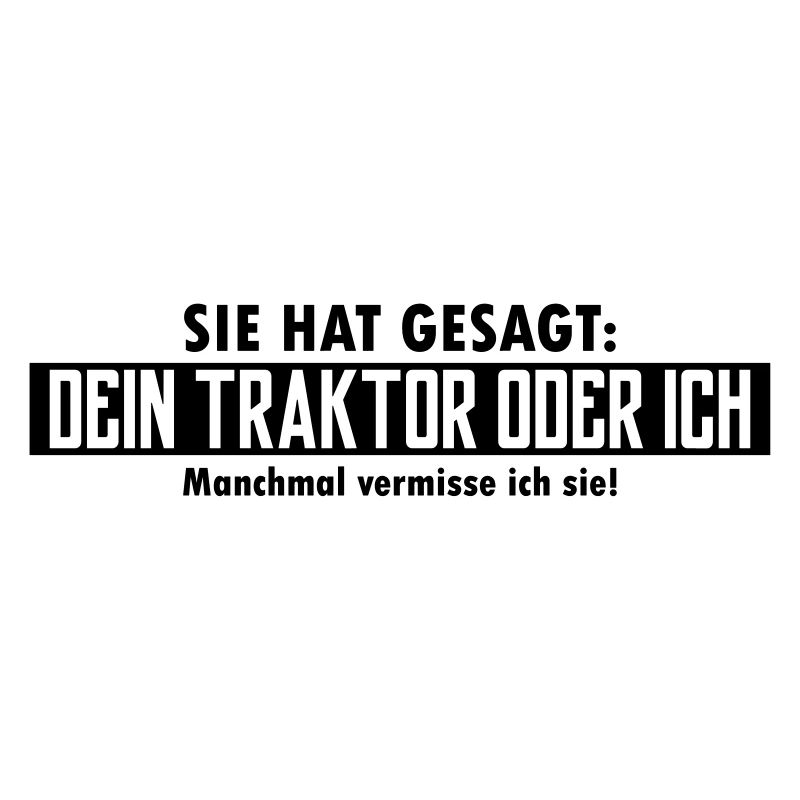 dein traktor oder ich