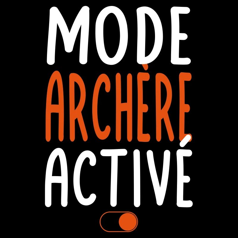 Mode Archère activé - Idée cadeau