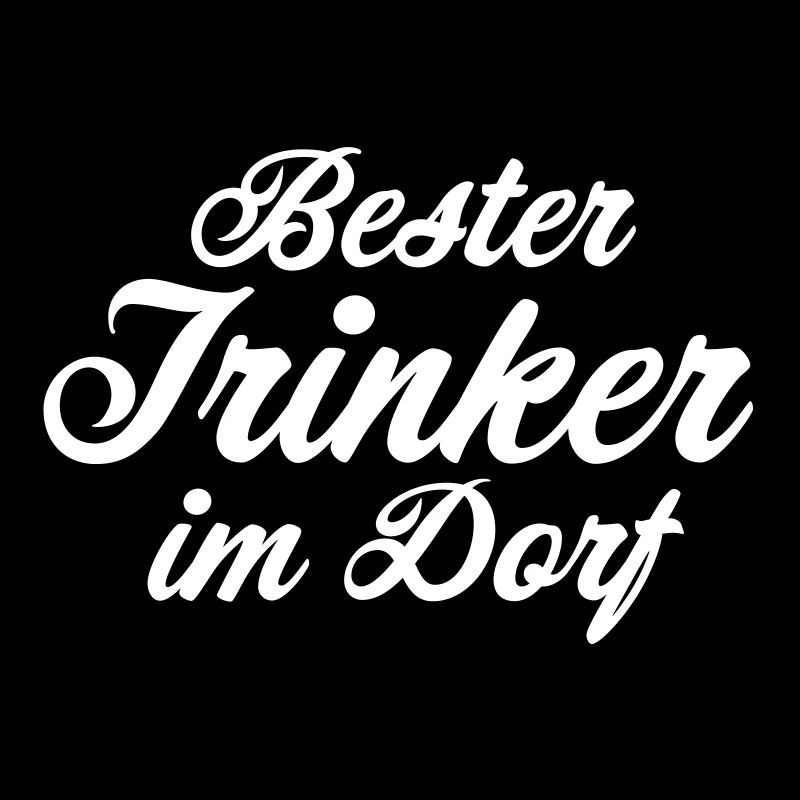 Bester Trinker im Dorf Spruch Geschenk