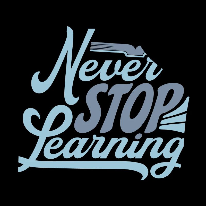 never stop learning Zitat