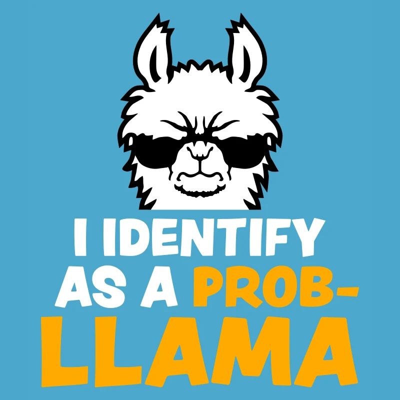 I Identify As A Probllama Cool Lama Problem Spruch