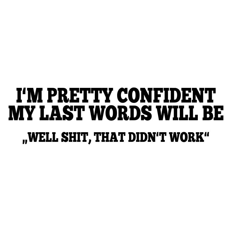 Last Words - Brain Teasers, Funny Quotes, Satire