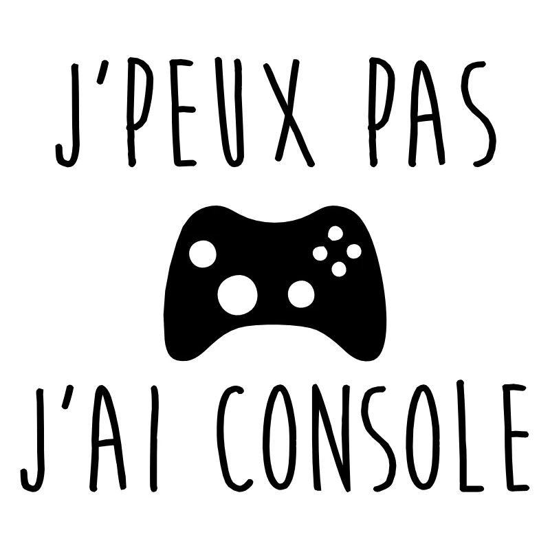 J'peux pas j'ai console