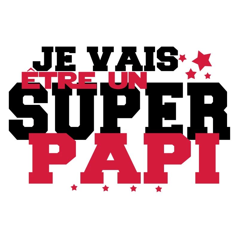 JE VAIS être un super PAPi