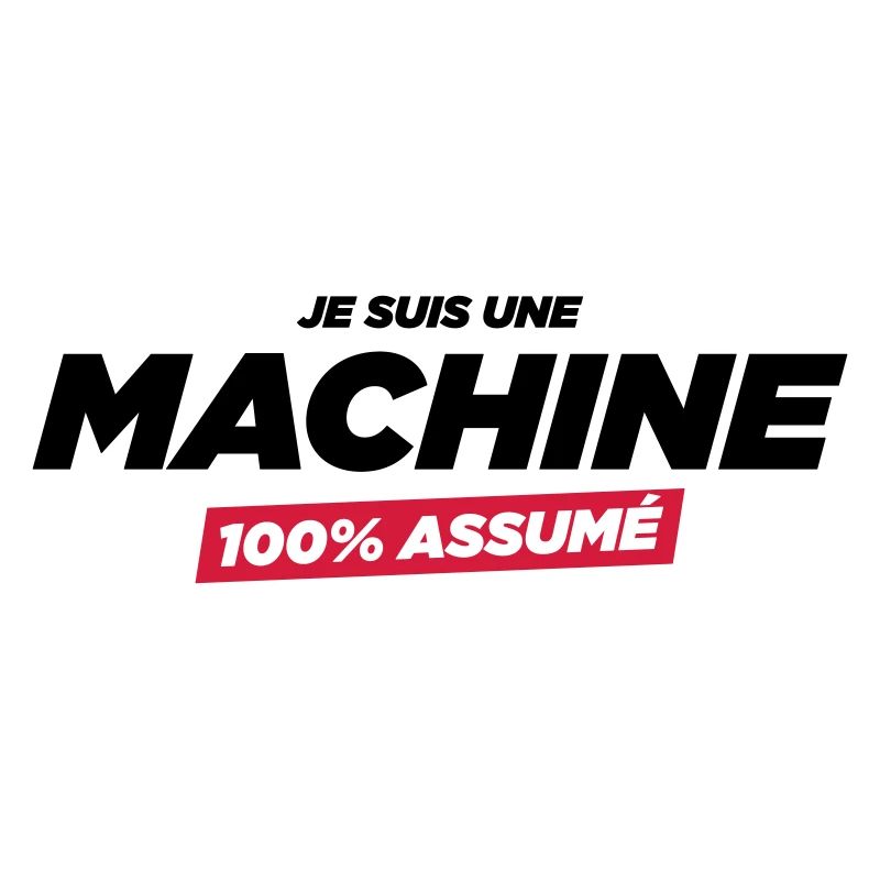 je suis une machine