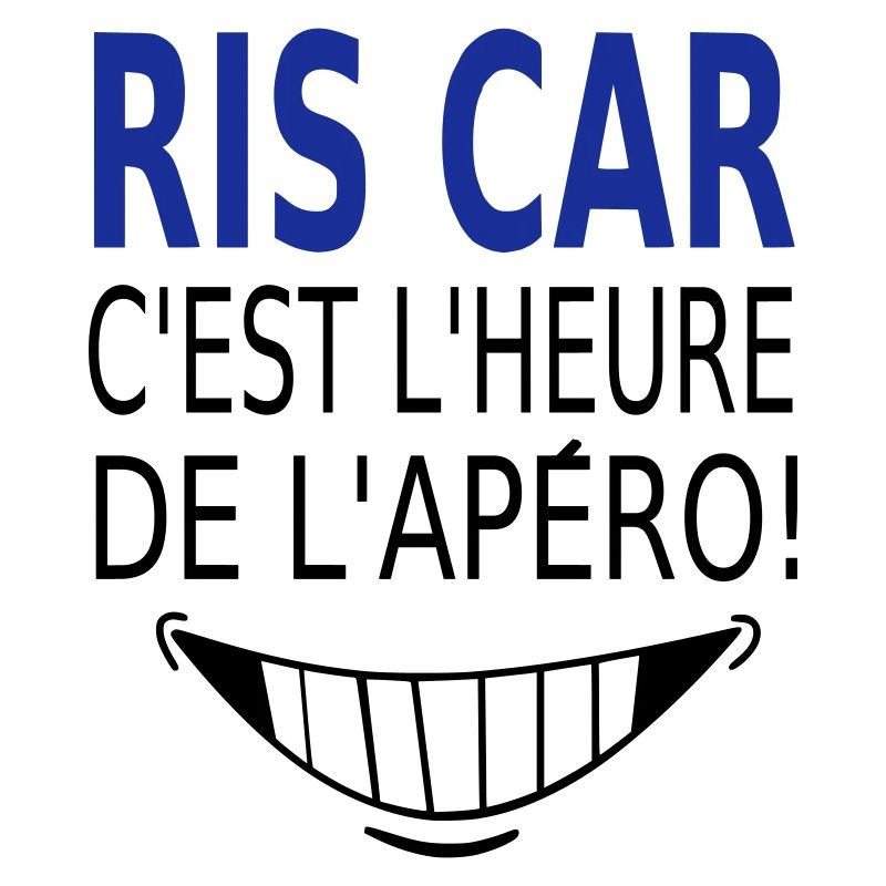 Phrase drôle c'est l'heure de l'Apéro