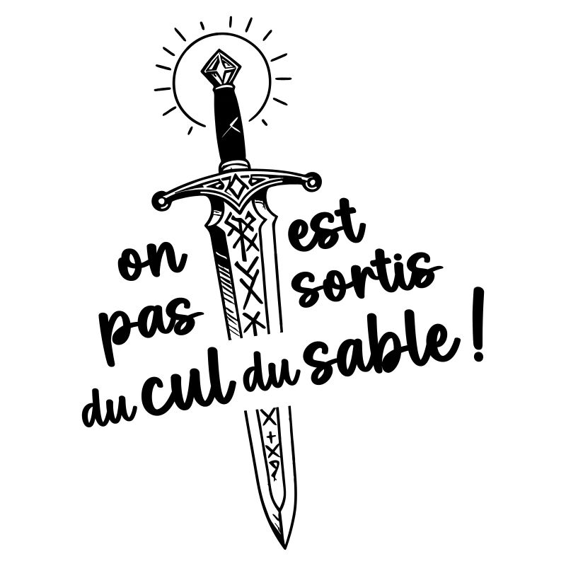 On est pas sortis du cul du sable !
