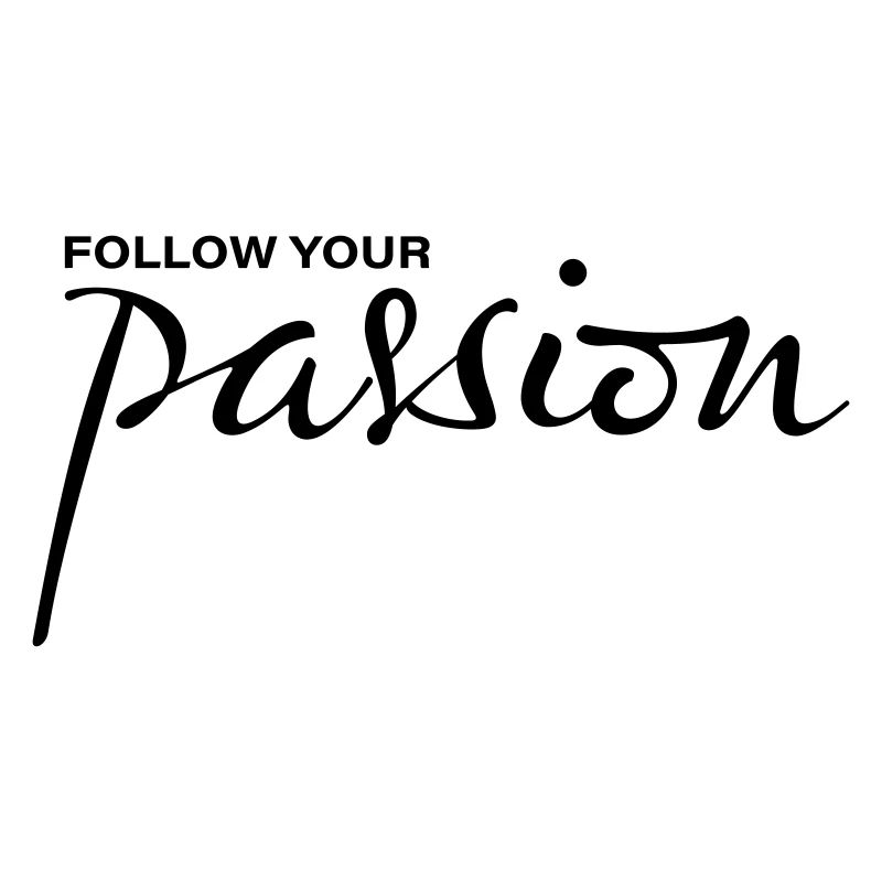 Suivez votre passion