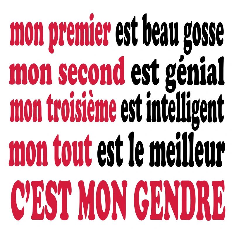 Mon GENDRE est beau
