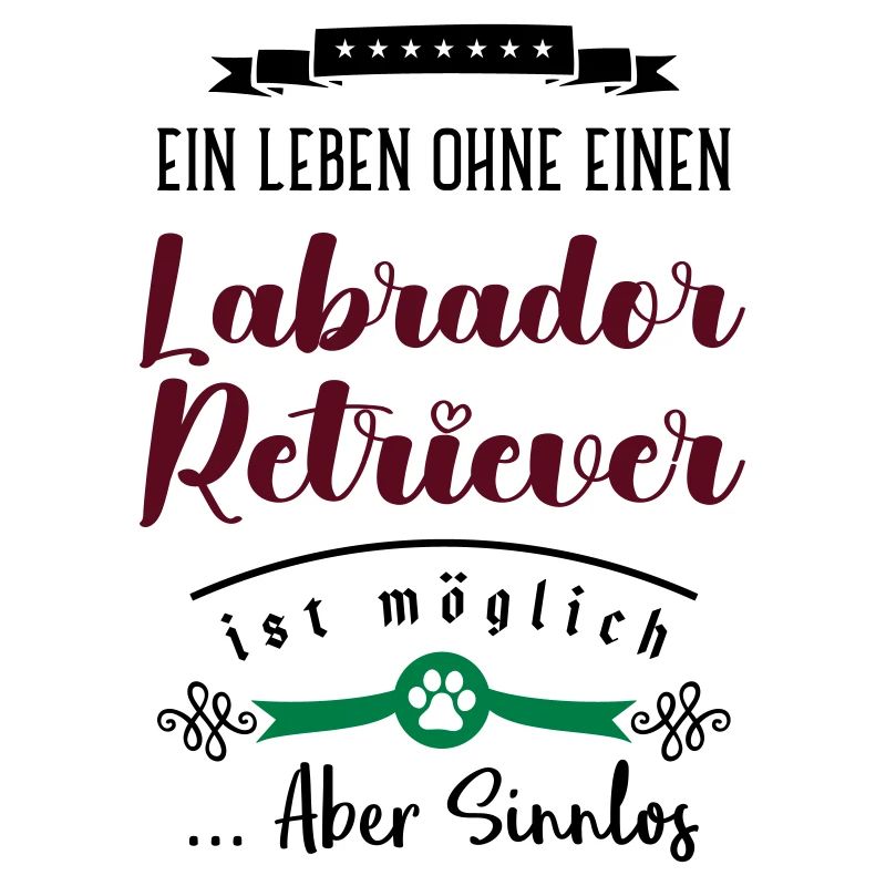A life without a Labrador Retriever is pointless