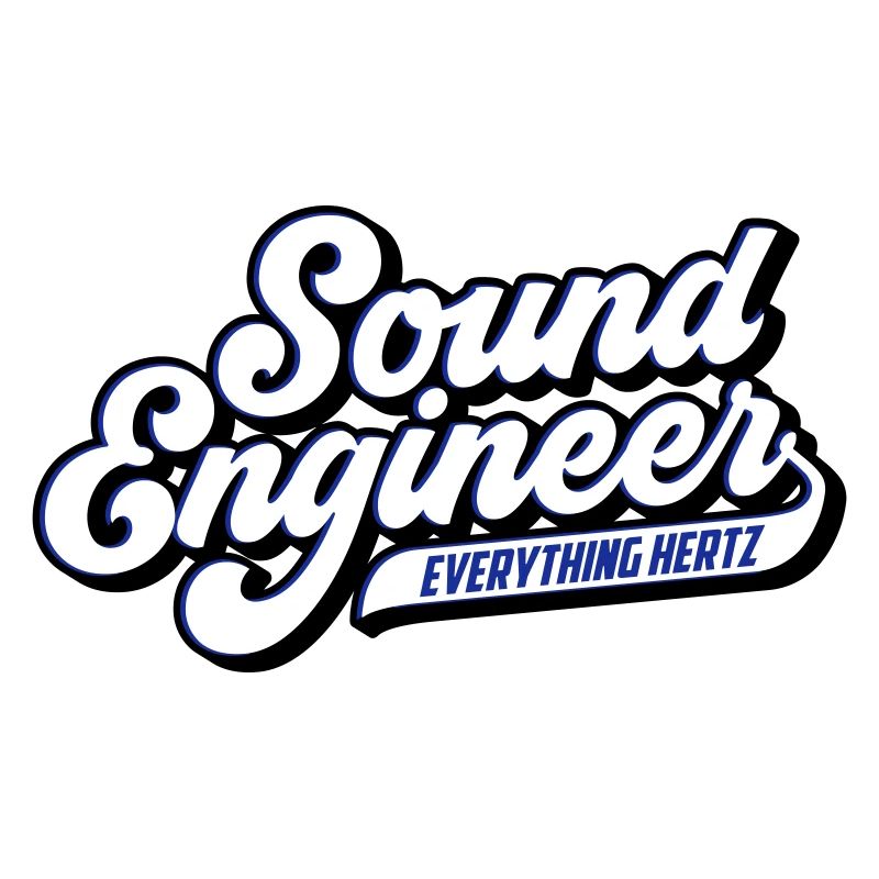 Sound Engineer Everything Hertz | Colors can be changed