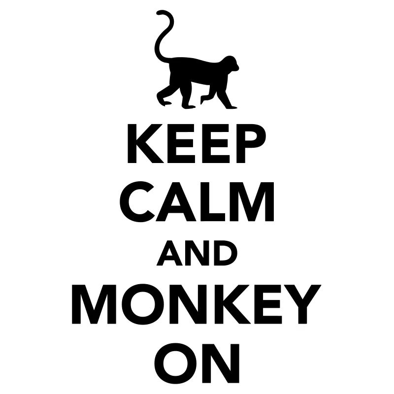 Keep calm and monkey on