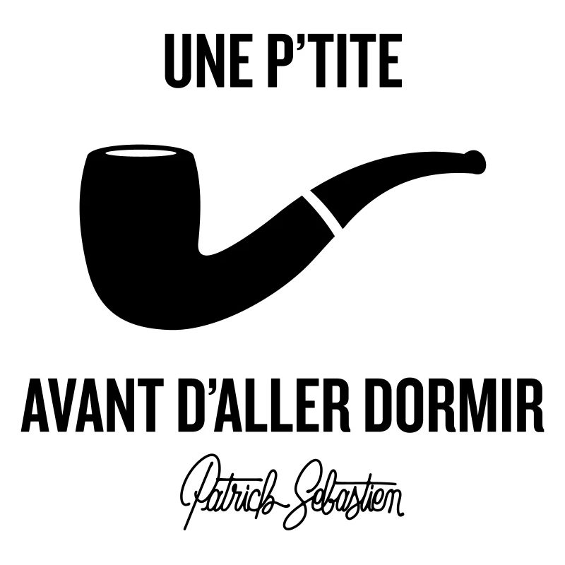Une p'tite pipe