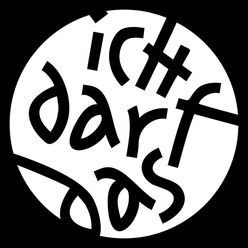 ICH DARF DAS