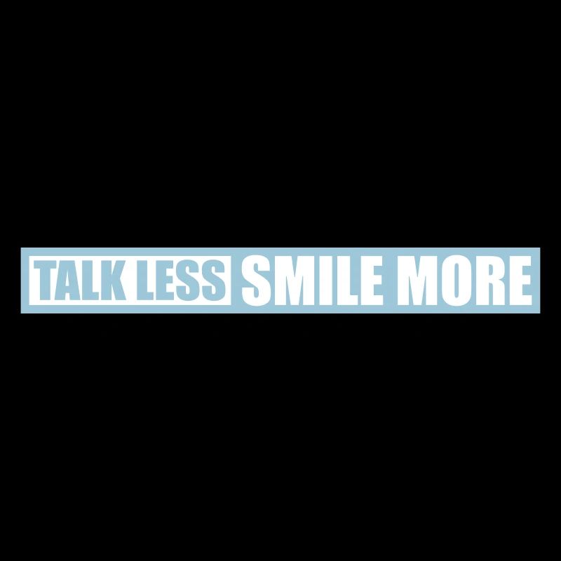 talk less smile more