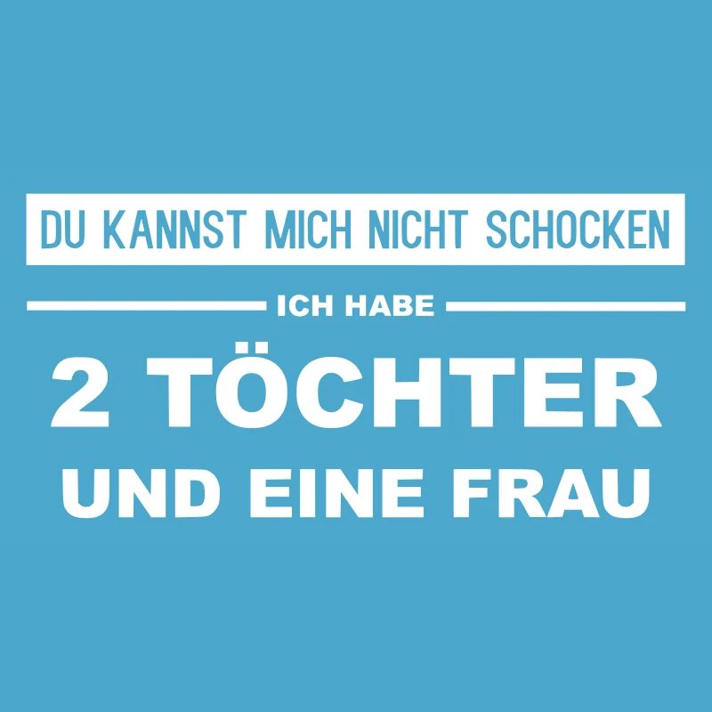 Ehemann und Vater von zwei Töchtern schockt nichts