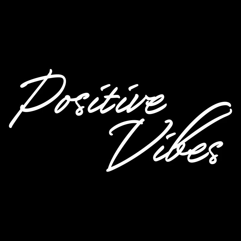 Positive Vibes