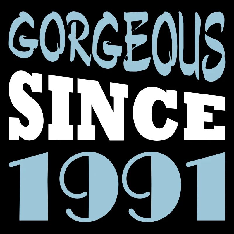 Gorgeous since 1991