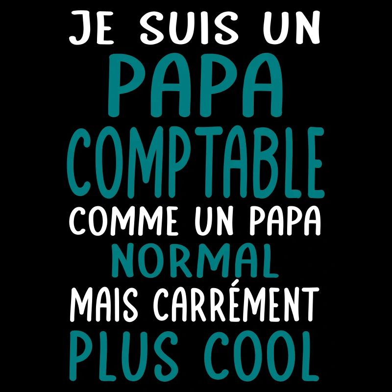 Papa comptable comme papa normal plus cool