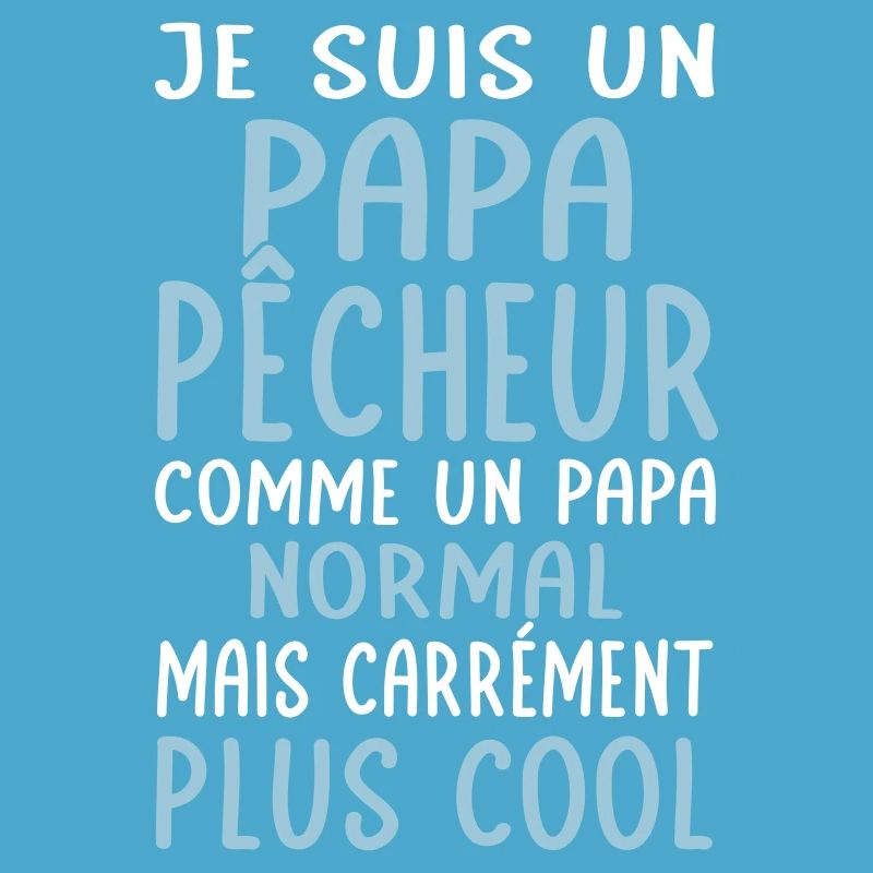 Papa pêcheur comme papa normal plus cool