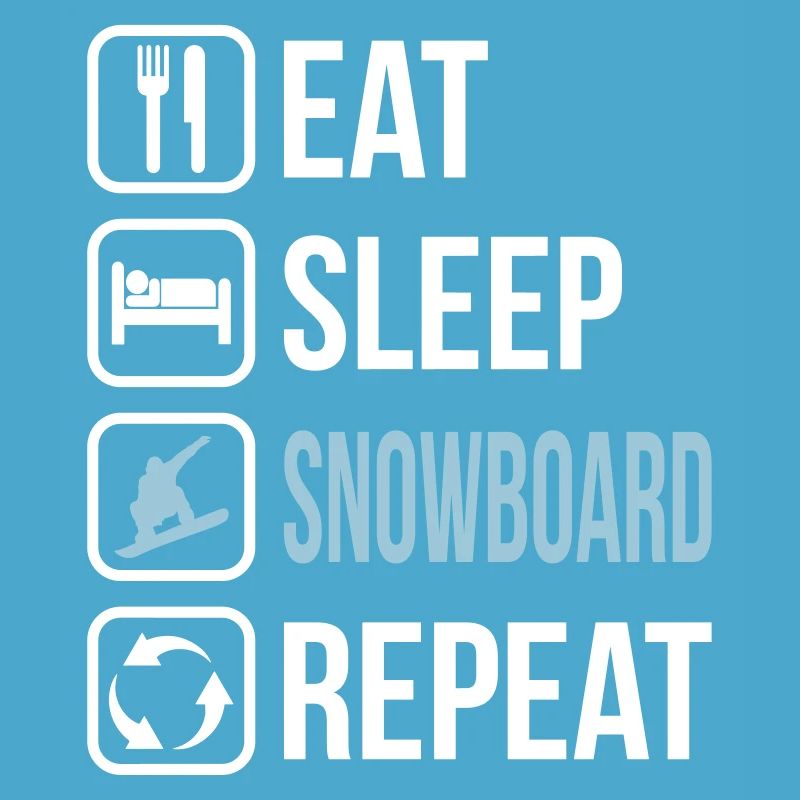 Eat Sleep Snowboard Repeat