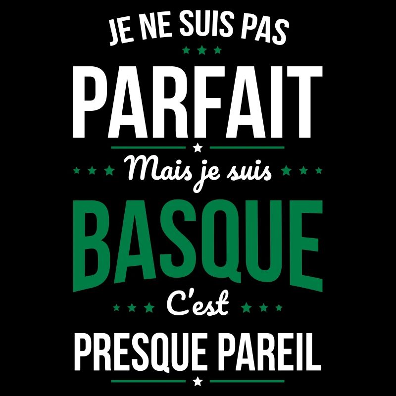 Je ne suis pas parfait mais je suis Basque