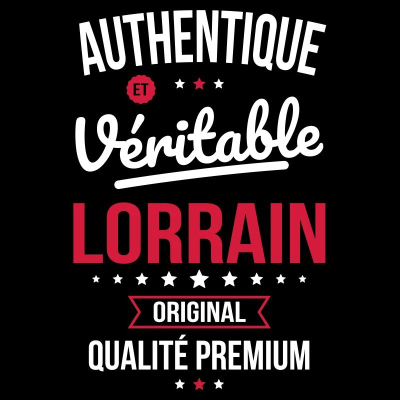 Authentique et véritable Lorrain - Original