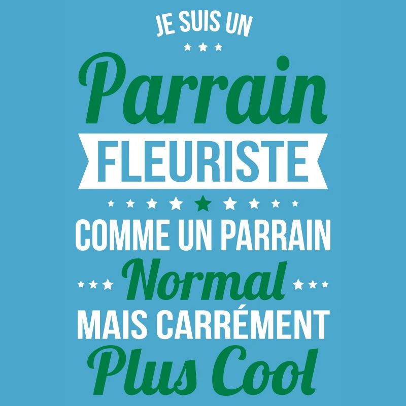 Parrain fleuriste comme parrain normal plus cool