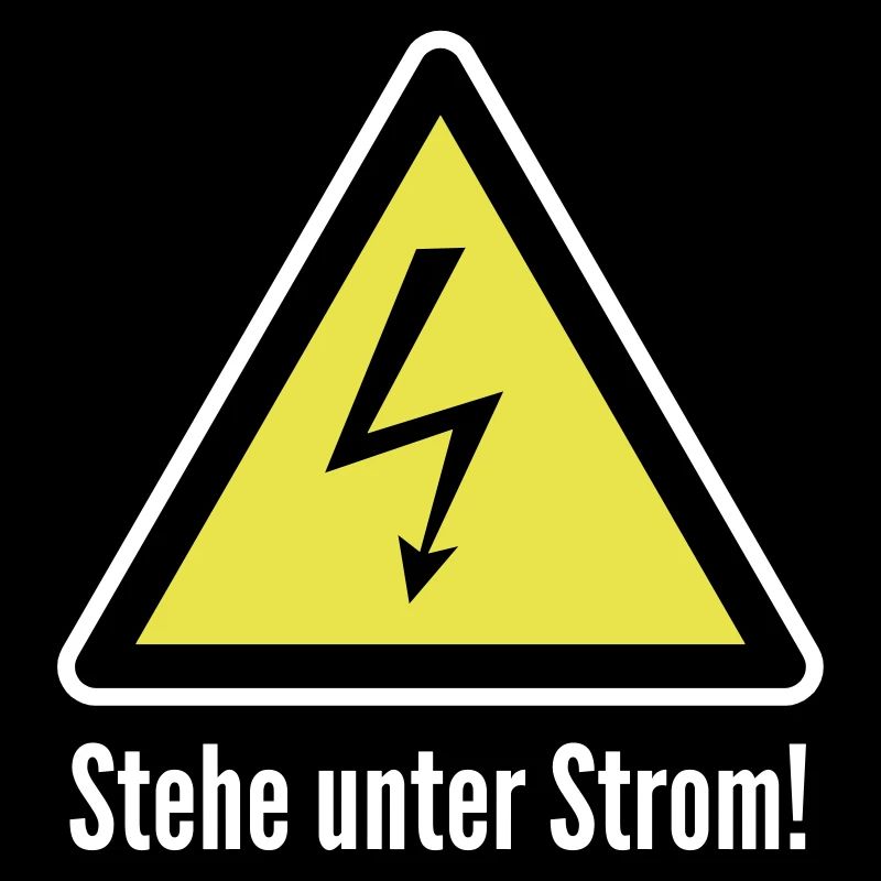 Vorsicht: Stehe unter Strom!