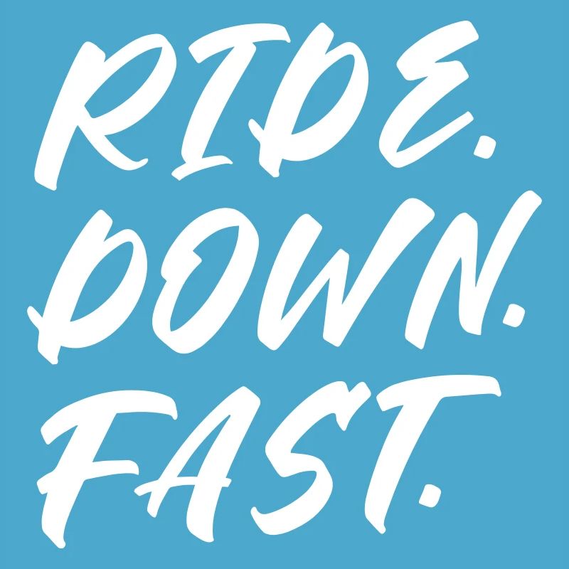 Ride Down Fast