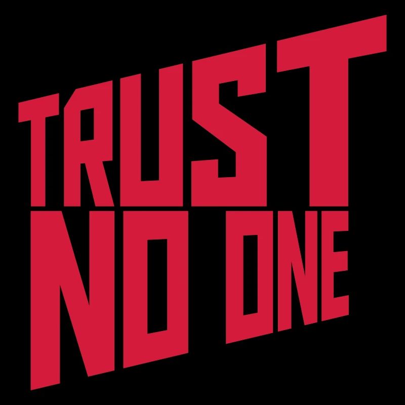 trust no one quote