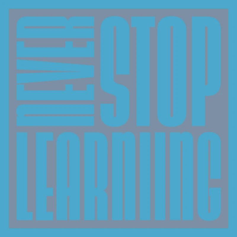 never stop learning quote