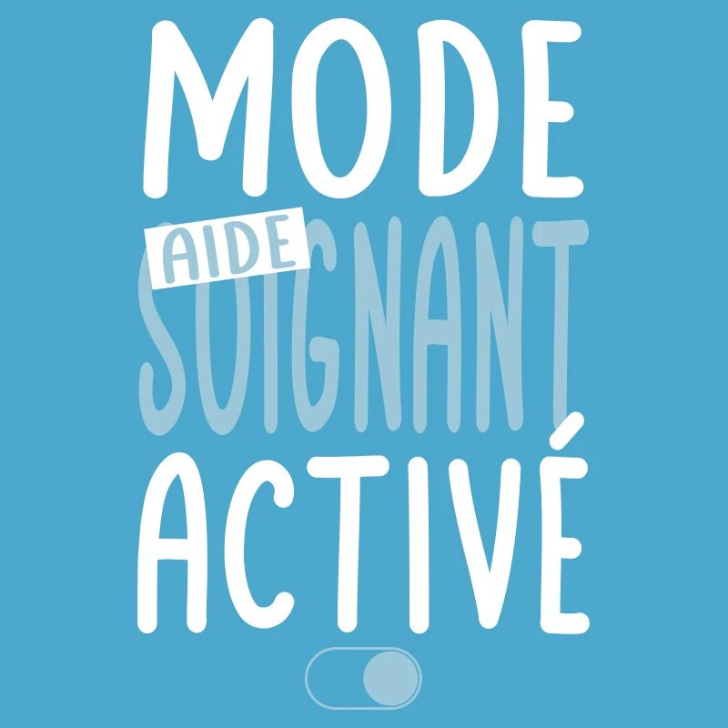 Mode aide-soignant activé - Idée cadeau