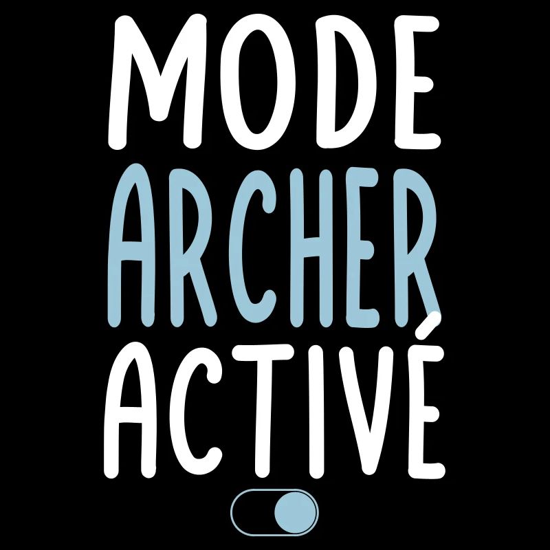 Mode archer activé - Idée cadeau