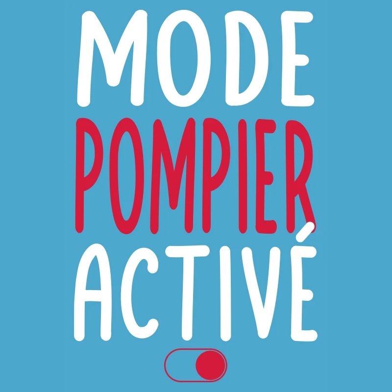Mode Pompier activé - Idée cadeau