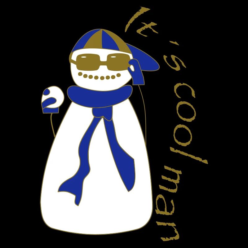 It s cool man