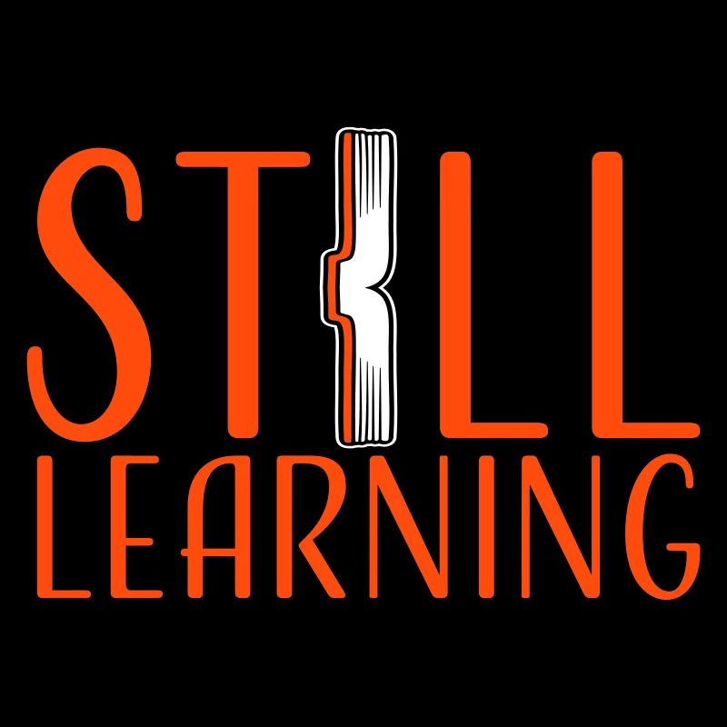 Still Learning Growth Student Motivation Saying