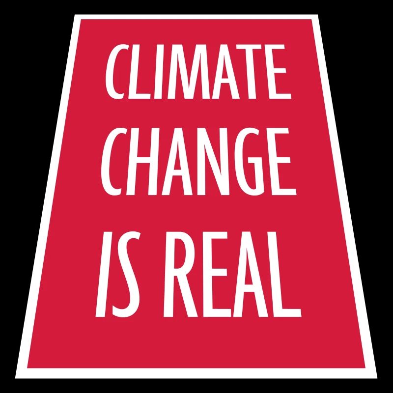 Climate Change Is Real Climate Change Science