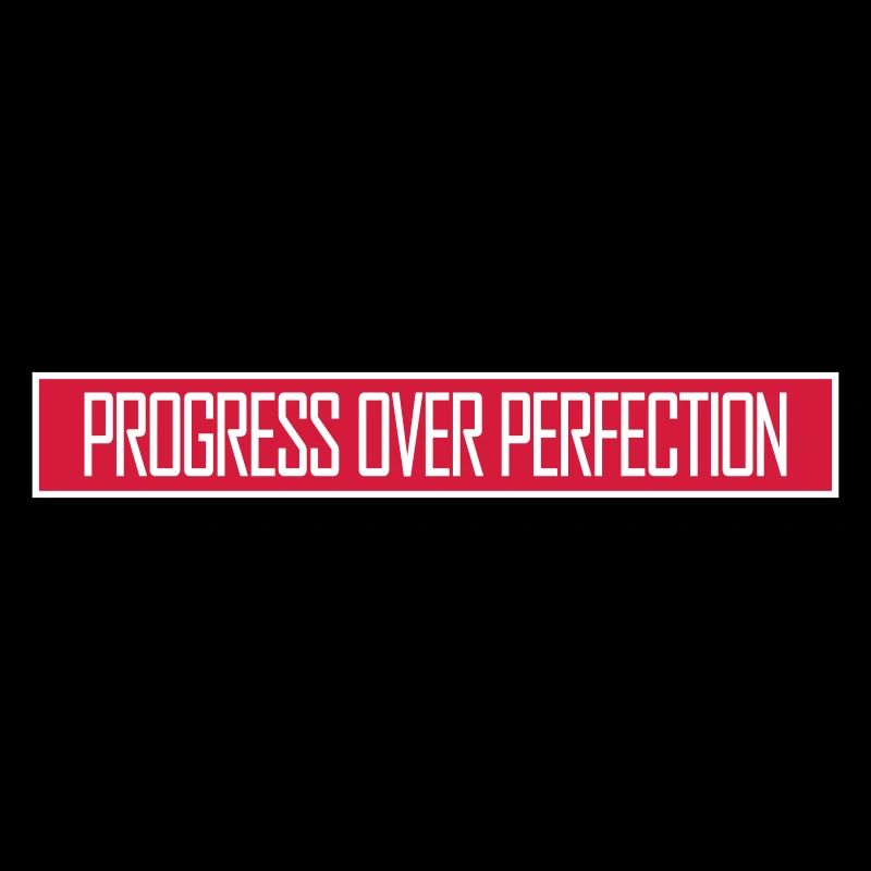 Le progrès au-dessus de la perfection Motivation Mentalité