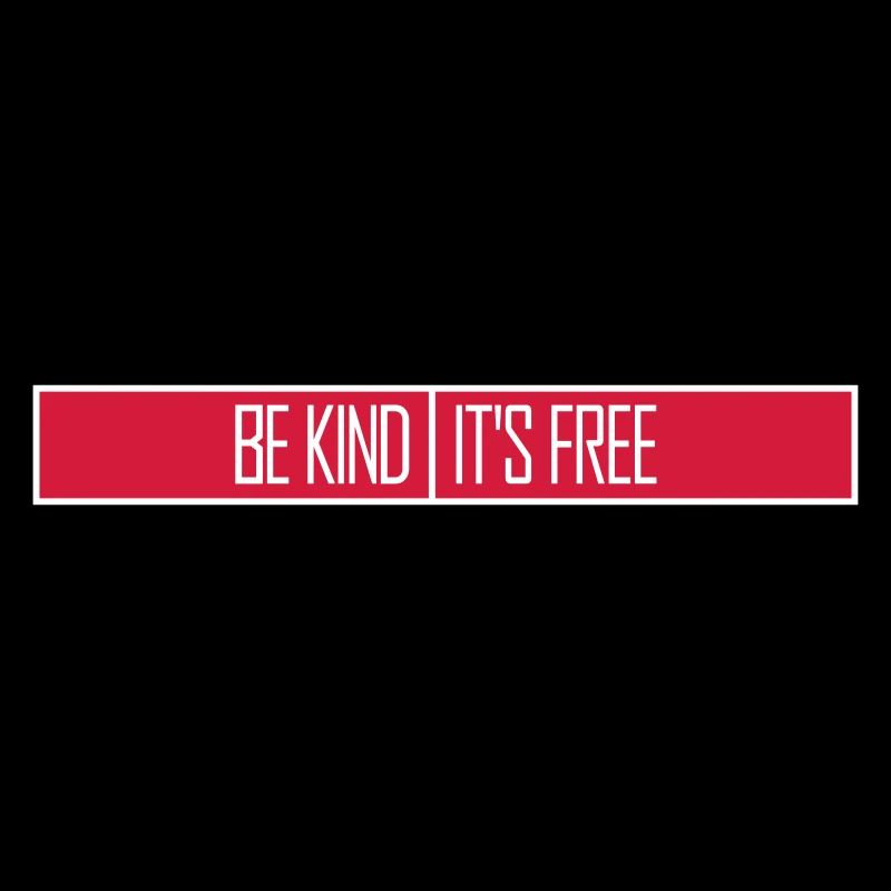 Be Kind It's Free Kindness Statement Saying