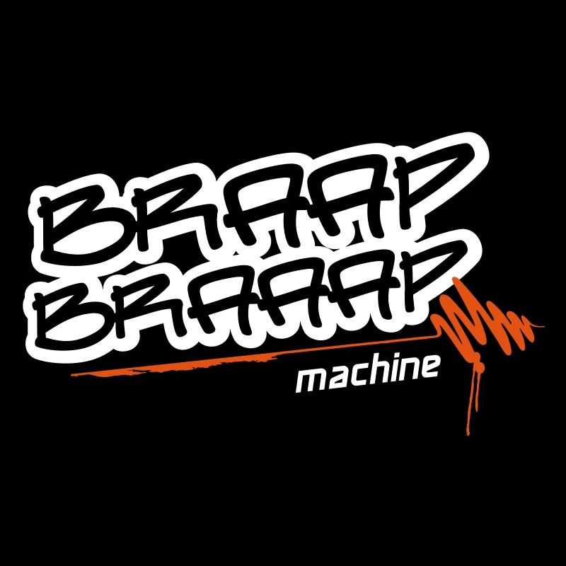 Braap braaap machine