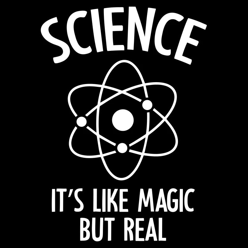 Science tees It s like magic but real