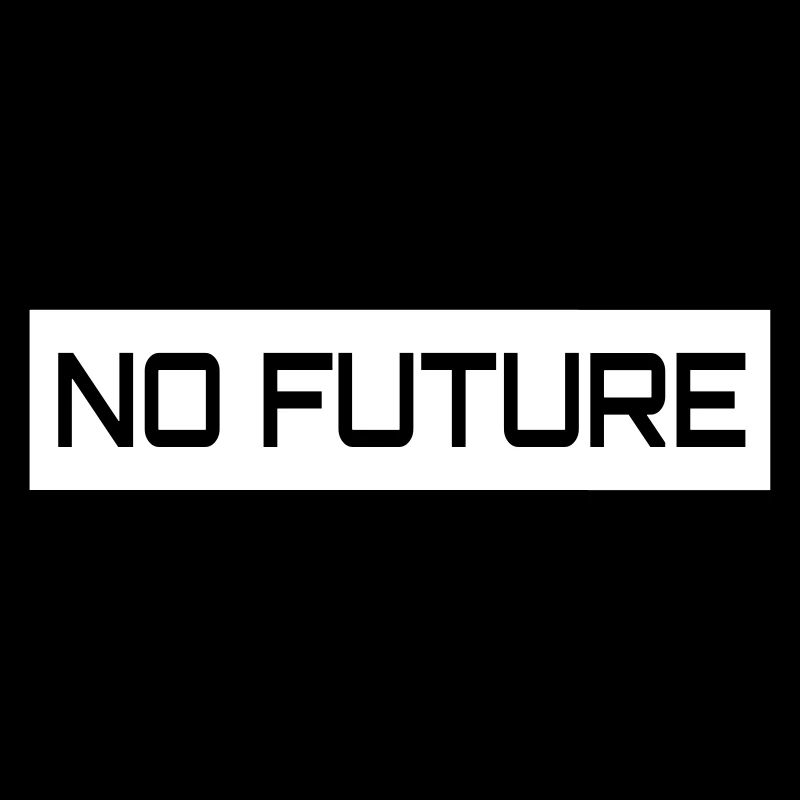No Future