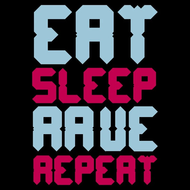 Eat Sleep Rave Repeat