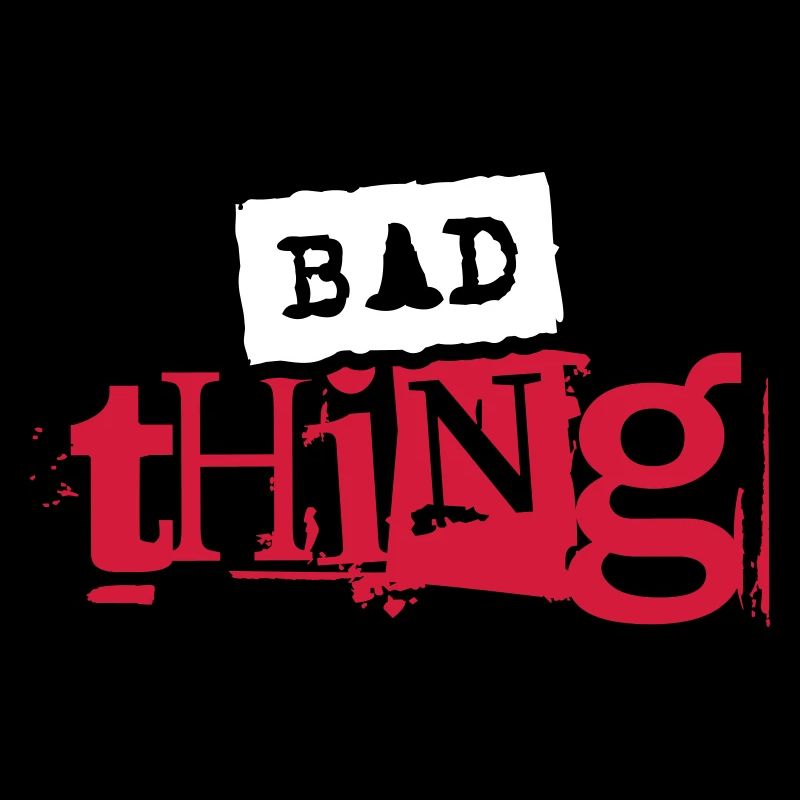 Bad Thing